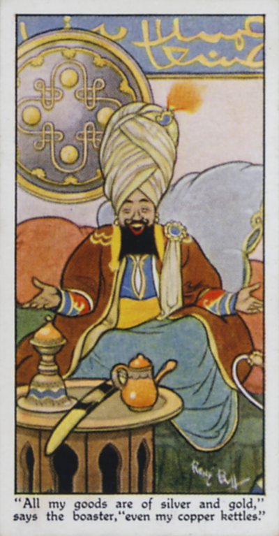 "All my goods are of silver and gold," says the boaster, "even my copper kettles" by René Bull